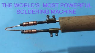 THE WORLD'S MOST POWERFUL SOLDERING MACHINE - DÜNYANIN EN GÜÇLÜ LEHİM MAKİNESİNİ YAPTIM