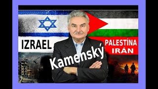 IZRAEL, IRÁN, PALESTÍNA, VOJNA - KAMENSKÝ