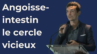 Angoisse-intestin : le cercle vicieux