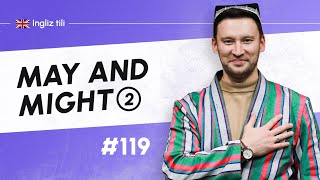 May and might 2 | 119-dars | Ingliz tilini 0 dan o'rganish