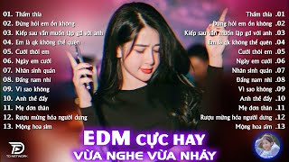 Thấm Thía Remix ♫ BXH Nhạc Trẻ EDM Hot Trend TRIỆU VIEW - Top 15 Bản EDM TikTok Hay Nhất 2024