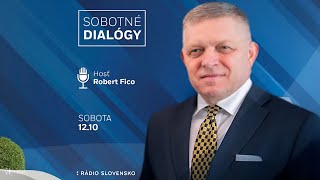 Sobotné dialógy: Predseda vlády SR Doc. JUDr. Robert Fico, CSc. (Smer-SSD) | 5.10.2024