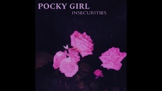 Pocky Girl - Insecurities (Full Album)