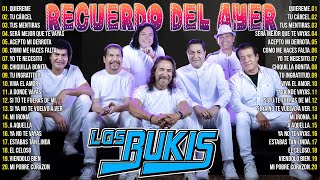 LOS BUKIS VIEJITAS ROMANTICAS ÉXITOS 💕 LOS BUKIS RECUERDO DEL AYER 💕 GRUPERAS ROMANTICAS MIX