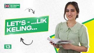 Let’s - …lik/Keling… | 13-dars | Ingliz tili so'zlashuv