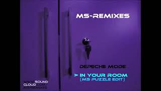 Depeche Mode - In Your Room (MS Puzzle Edit)