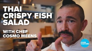 Thai Crispy Fish Salad with Chef Cosmo Meens - Thai on the Coast