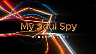 Discotalion - My Soul Spy