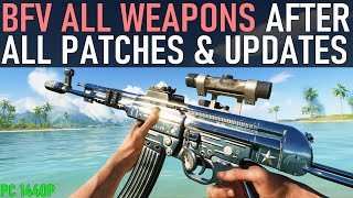 Battlefield V Final Release - All Weapons Showcase After All Patches, Fixes, Updates.