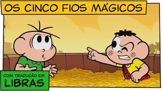 👋😃👋 [LIBRAS] Os cinco fios mágicos | Turma da Mônica